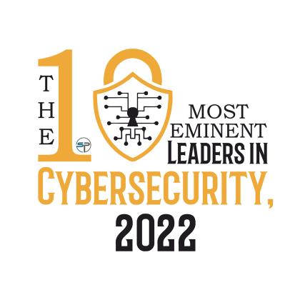 The most eminent leaders in cybersecurity 2022